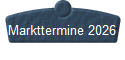 Markttermine 2026