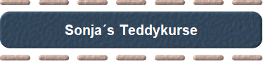 Sonja´s Teddykurse